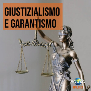 giustizialismo-e-garantismo