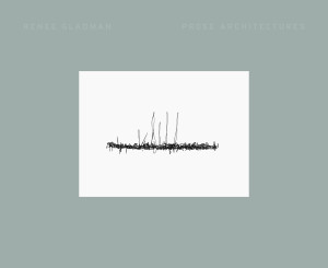 Prose Architectures, Renee Gladman