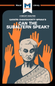an-analysis-of-gayatri-chakravorty-spivak-s-can-the-subaltern-speak